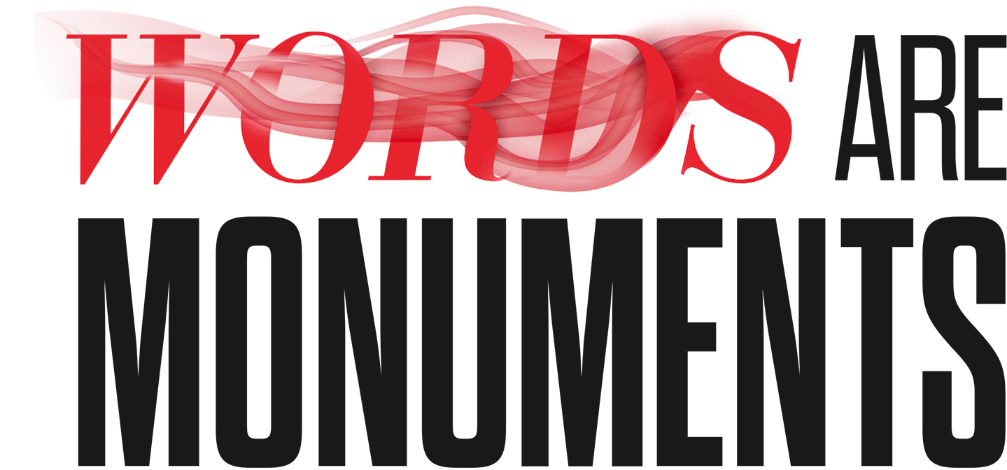 Words Are Monuments (BETA)